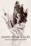 Hard to Be a God (2013)