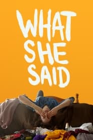 What She Said (2021)